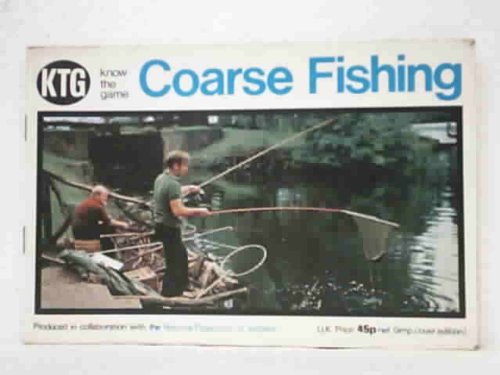 Beispielbild fr Know the Game" Series : Coarse Fishing zum Verkauf von PEND BOOKS