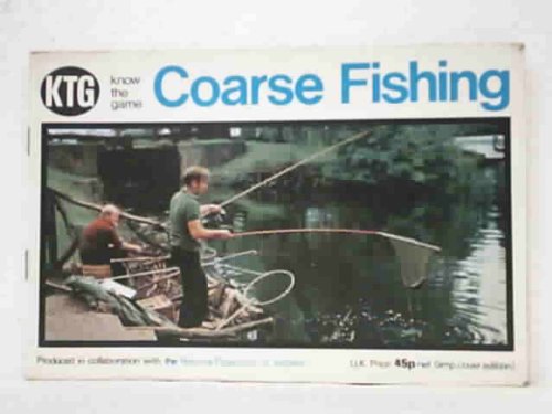 Stock image for Know the Game" Series : Coarse Fishing for sale by PEND BOOKS