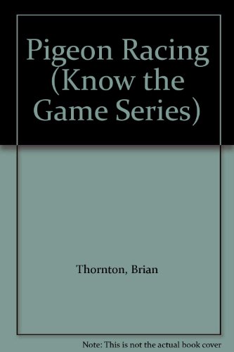 9780715802731: Pigeon Racing (Know the Game)