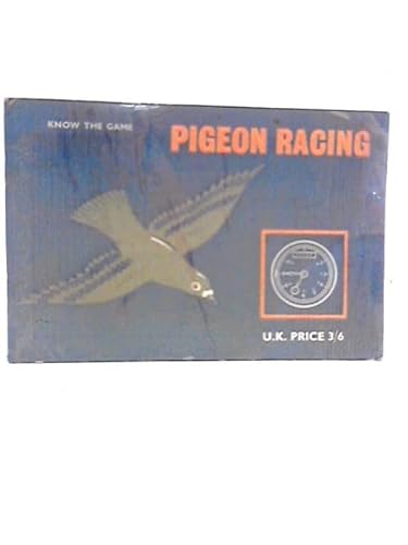9780715802731: Pigeon Racing (Know the Game)