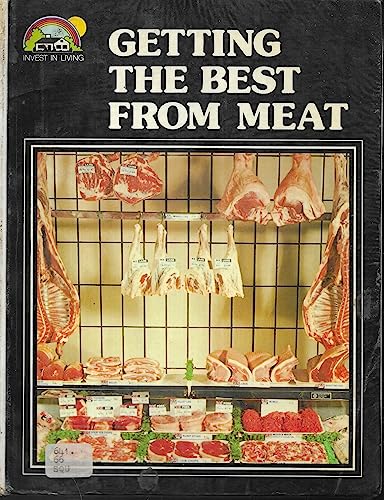 Beispielbild fr Getting the Best from Meat (Invest in living) zum Verkauf von Aardvark Rare Books