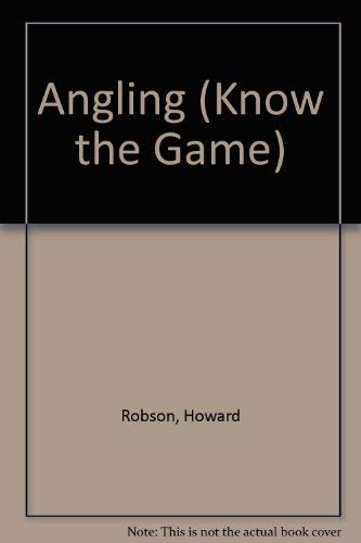 Imagen de archivo de Angling (Know the Game) a la venta por Goldstone Books