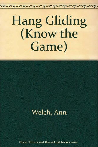 9780715805466: Hang Gliding (Know the Game)