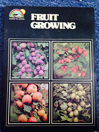 Stock image for Fruit Growing (Invest in Living) for sale by AwesomeBooks