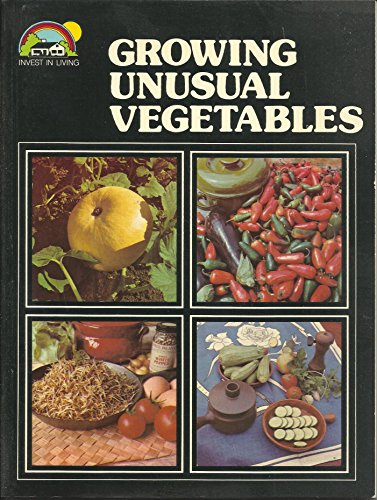 9780715806135: Growing Unusual Vegetables (Invest in Living S.)