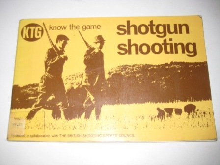Stock image for Shotgun Shooting (Know the Game) for sale by Goldstone Books