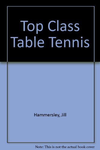 Imagen de archivo de Top-Class Table Tennis a la venta por Anybook.com