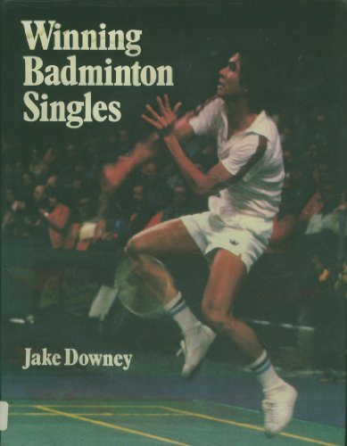 Beispielbild fr Winning Badminton Singles: Theory and Practice of Attacking Singles Play zum Verkauf von WorldofBooks