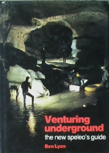 Stock image for Venturing Underground : New Speleo's Guide for sale by Better World Books