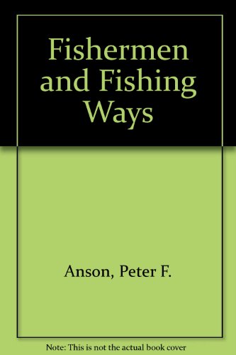 Beispielbild fr Fishermen and Fishing Ways. zum Verkauf von Sara Armstrong - Books