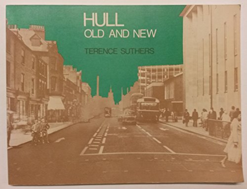 Hull Old and New (9780715810811) by Terence Suthers