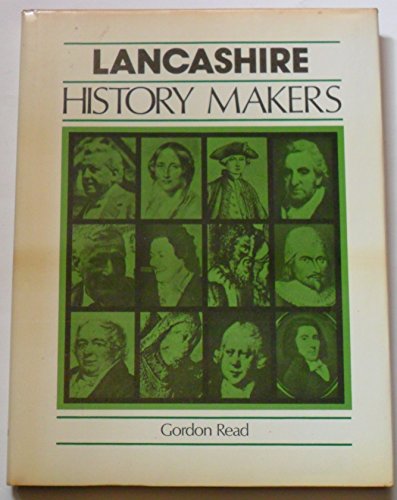 Stock image for Lancashire History Makers for sale by WorldofBooks