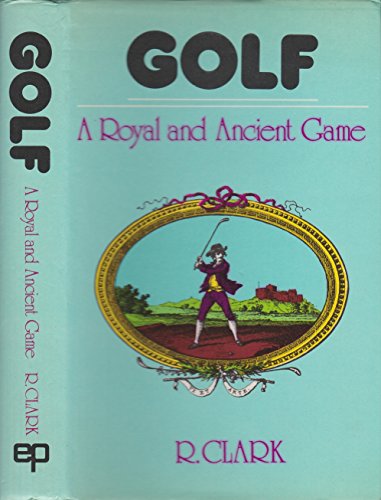 Beispielbild fr Golf - A Royal and Ancient Game zum Verkauf von Books for Amnesty Bristol