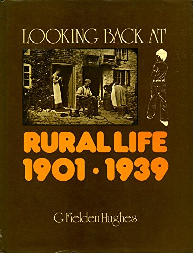 Stock image for Looking Back at Rural Life for sale by WorldofBooks