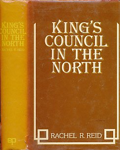 Beispielbild fr The King's Council in the North zum Verkauf von Roundabout Books