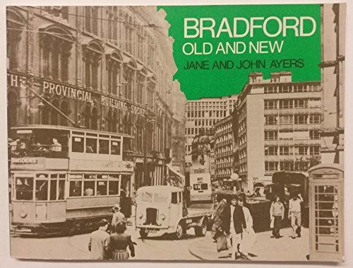 Beispielbild fr Bradford Old and New zum Verkauf von WorldofBooks