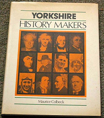 Stock image for Yorkshire History Makers for sale by Lazy Letters Books