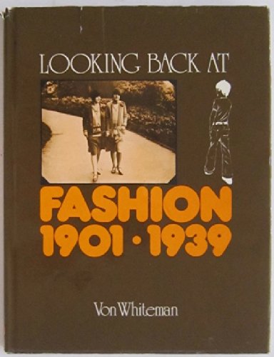 Beispielbild fr Looking Back at Fashion 1901-1939 zum Verkauf von Jeff Stark