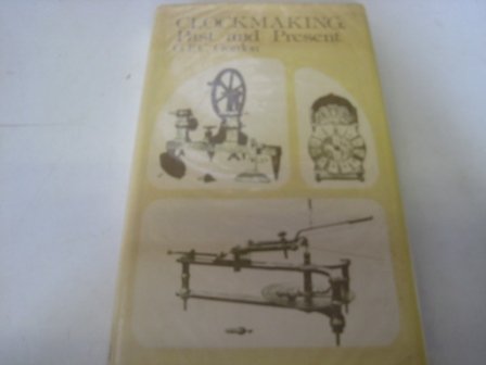 9780715812426: Clockmaking Past and Present