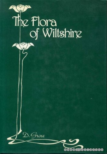 Beispielbild fr The Flora of Wiltshire GROSE, D zum Verkauf von Hay-on-Wye Booksellers