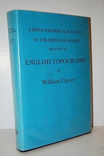 Imagen de archivo de Bibliographical Account of the Works Relating to English Topography a la venta por Cambridge Rare Books