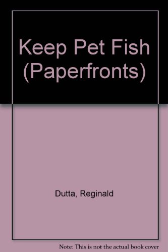 Stock image for Keep Pet Fish (Paperfronts) for sale by ThriftBooks-Atlanta