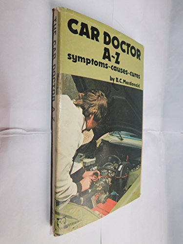 Beispielbild fr Car Doctor A-Z: Symptoms-Causes-Cures zum Verkauf von Ryde Bookshop Ltd