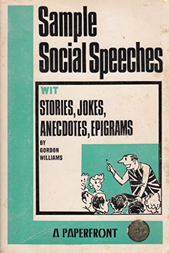 Sample Social Speeches (Paperfronts) (9780716005193) by Gordon Williams