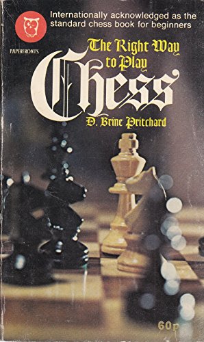 Right Way to Play Chess (Paperfronts) (9780716005223) by Pritchard, David