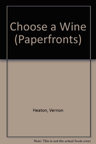 Imagen de archivo de Choose a Wine (Paperfronts S.) a la venta por Goldstone Books