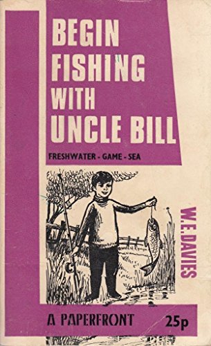 Beispielbild fr Begin Fishing with Uncle Bill (Paperfronts S.) zum Verkauf von WorldofBooks