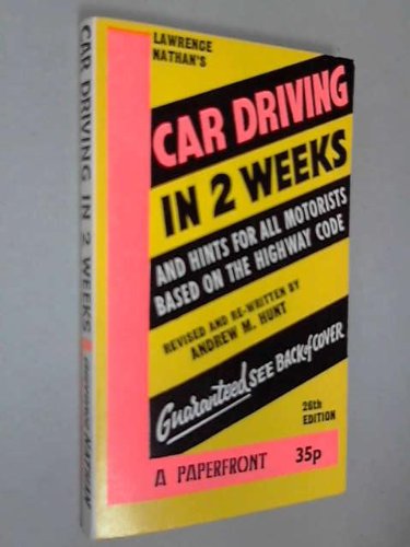 Stock image for Lawrence Nathan's Car Driving in Two Weeks and Hints for All Motorists for sale by Better World Books Ltd