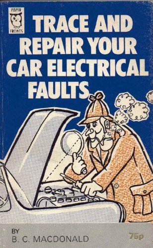 Beispielbild fr Trace and Repair Your Car Electrical Faults (Paperfronts S.) zum Verkauf von WorldofBooks