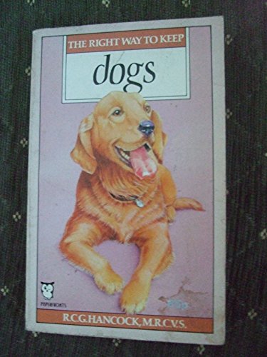 Beispielbild fr THE RIGHT WAY TO KEEP DOGS. zum Verkauf von Cambridge Rare Books