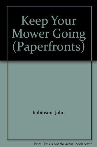 9780716007036: Keep Your Mower Going (Paperfronts S.)