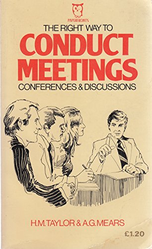 9780716007050: Right Way to Conduct Meetings, Conferences and Discussions (Paperfronts S.)