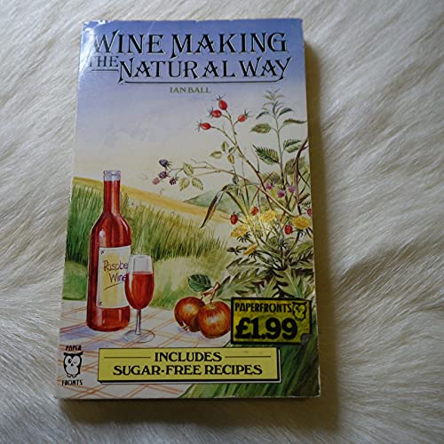 Stock image for WINE MAKING THE NATURAL WAY for sale by Occultique