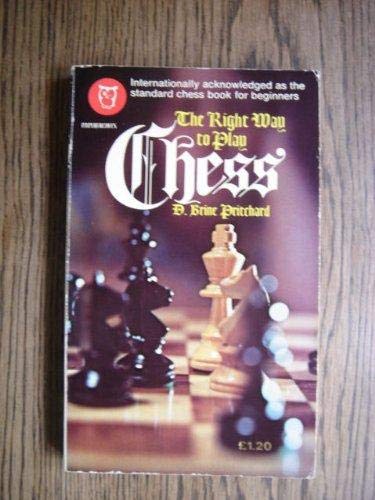 Right Way to Play Chess (Paperfronts S.) (9780716007463) by Pritchard, David Brine