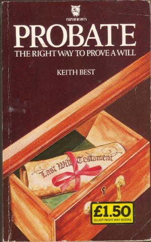 9780716007555: Probate: The Right Way to Prove a Will