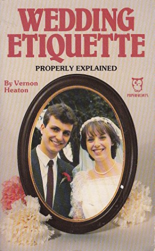 Imagen de archivo de Wedding Etiquette Properly Explained (Paperfronts S.) a la venta por AwesomeBooks