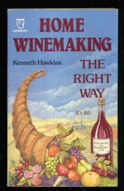 Stock image for Home Winemaking the Right Way (Paperfronts S.) for sale by AwesomeBooks