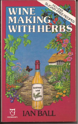 9780716007692: Wine Making with Herbs (Paperfronts S.)