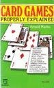 Beispielbild fr Card Games Properly Explained (Paperfronts S.) zum Verkauf von WorldofBooks