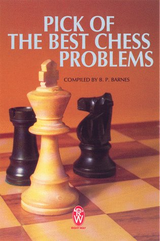 Stock image for Pick of the Best Chess Problems for sale by GoldBooks