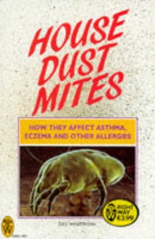 Stock image for House Dust Mites: How They Affect Asthma, Eczema and Other Allergies (Right Way) for sale by Reuseabook