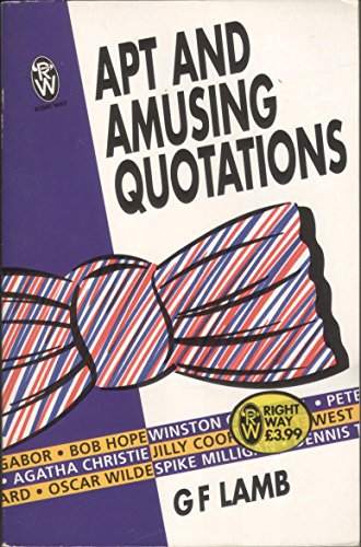 Imagen de archivo de Apt and Amusing Quotations (Right Way S.) a la venta por WorldofBooks