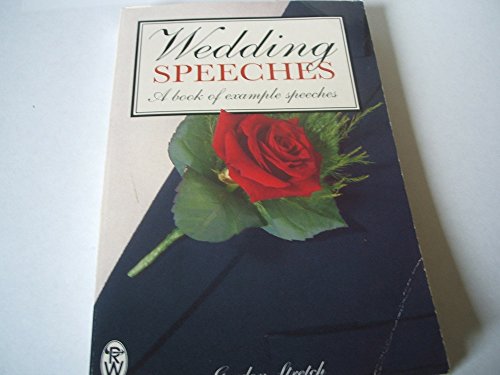 Stock image for Wedding Speeches: A Book of Example Speeches for sale by WorldofBooks