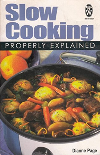 Stock image for Slow Cooking Properly Explained for sale by Better World Books