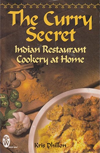 Beispielbild fr The Curry Secret : Indian Restaurant Cookery at Home zum Verkauf von WorldofBooks