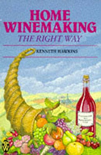 9780716020554: Home Winemaking the Right Way (Right Way Series)